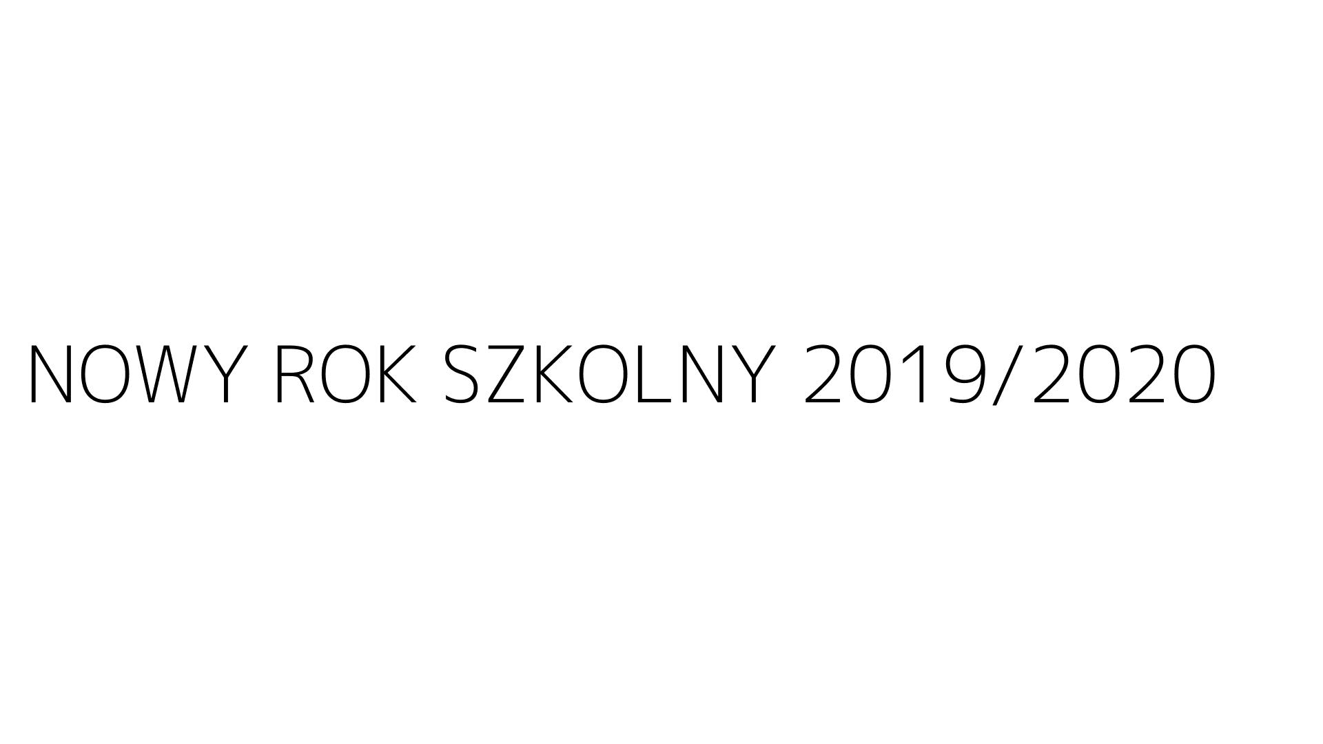 NOWY ROK SZKOLNY 2019/2020